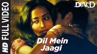 Dil Mein Jaagi Full Video  Dev D  Abhay Deol Kalki Koechlin  Anusha Mani  Amit Trivedi [upl. by Byram]