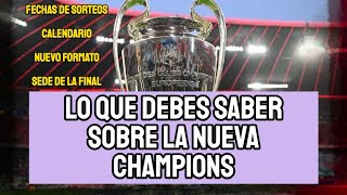 NUEVA CHAMPIONS LEAGUE SORTEO Y CALENDARIO DE TEMPORADA 20242025  ¿CUÁNDO JUEGA EL REAL MADRID [upl. by Nylg]