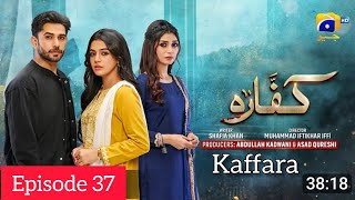 Kaffara episode 37 Ali Ansari and laiba khan2 sep  kaffara drama review [upl. by Gerdeen]