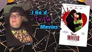 I God to da Movies  Your Monster [upl. by Anitsim]