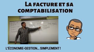 LA FACTURE ET SA COMPTABILISATION [upl. by Nnayllehs]