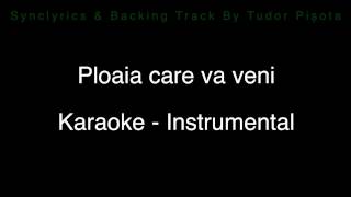 Ploaia care va veni  Karaoke  Instrumental [upl. by Godfrey]