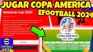 Como JUGAR COPA AMERICA en EFOOTBALL 2024 ✅ [upl. by Assillam83]