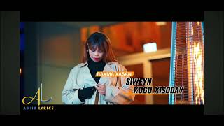 RAXMA XASAN SIWEYN KUGU XIISOODAY NEW SONG 2024 [upl. by Drofdarb12]