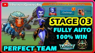 Lords Mobile Limited Challenge Barbaric Journey Stage 3 Fully Auto  Barbarian Stage 3 Fully Auto [upl. by Shadow93]