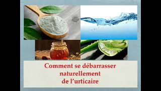 Soigner lurticaire naturellement [upl. by Dorn]