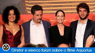 Diretor e elenco falam sobre o “polêmico” filme Aquarius [upl. by Trevorr]