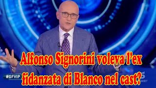 GF Vip 7 Alfonso Signorini voleva l’ex fidanzata di Blanco nel cast [upl. by Ahsenit541]