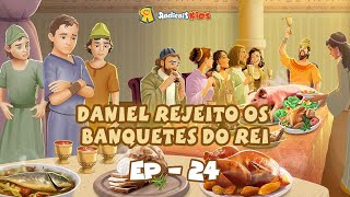 Daniel rejeita os banquetes do rei  EP24  Reis e profetas da Bíblia [upl. by Ylen]