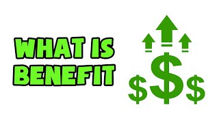 What is Benefit  Explained in 2 min [upl. by Bagger67]