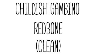 Childish Gambino  Redbone Clean [upl. by Atews]