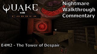 Quake with Copper Nightmare 100 Walkthrough E4M2 The Tower of Despair [upl. by Bev]