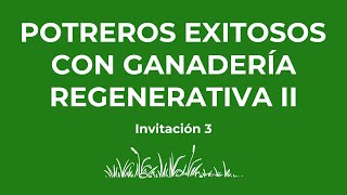 Potreros Exitosos con Ganadería Regenerativa II [upl. by Reniar]