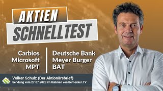 AktienSchnelltest inkl MPT Microsoft BAT Carbios  Meyer Burger und Deutsche Bank [upl. by Hallock743]