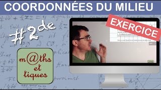 EXERCICE  Calculer les coordonnées dun milieu  Seconde [upl. by Elyc]