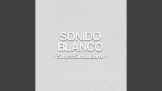 Sonido Blanco [upl. by Jeanine743]