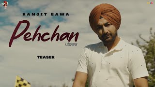 Pehchan TEASER  Ranjit Bawa  Yeah Proof  Jaskaran Riar  Sagar Deol  Latest Punjabi Songs 2021 [upl. by Mahala482]