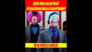 ¿Quién Cobra más por Show ¿Payaso Brincos Dieras o Payaso Platanito [upl. by Yecak748]