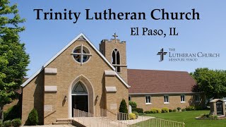 November 3 2024 Divine Service Trinity Lutheran Church El Paso IL [upl. by Safire]