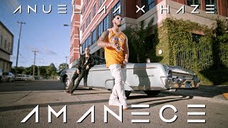 Anuel AA amp Haze  Amanece Official Video [upl. by Deehahs390]