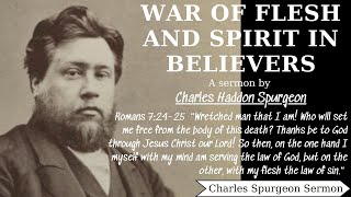 War of Flesh and Spirit in Believers  Charles Spurgeon Sermons 2022  2023 [upl. by Erek]