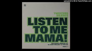 Twisters Silence  Listen To Me Mama Dj Scot Project Remix [upl. by Rola58]