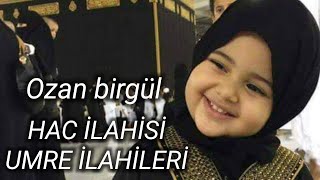 HAC İLAHİSİ amp UMRE İLAHİLERİ [upl. by Alhsa829]