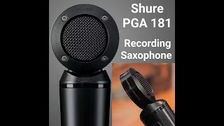 Recording saxophone  Shure PGA 181 is worth checking out [upl. by Wiedmann]