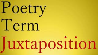 POETRY TERM  JUXTAPOSITION [upl. by Greenebaum]