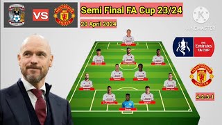 Coventry City vs Manchester United  Potential Line Up Man United Semifinal FA Cup Season 20232024 [upl. by Airt672]