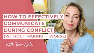 How to Effectively Communicate During Conflict Without Making it Worse  Terri Cole [upl. by Mir472]