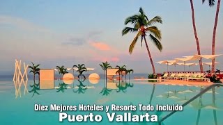 Diez Mejores Hoteles y Resorts Todo Incluido en Puerto Vallarta [upl. by Enyaj]