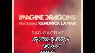 Radioactive Ft Kendrick Lamar Kendrick Lamars Verse [upl. by Malchus]