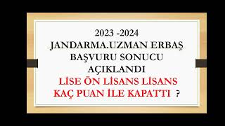 20232024 JANDARMA UZMAN ERBAŞ BAŞVURU SONUCU AÇIKLANDI KPSS LİSE ÖNLİSANS LİSANS KAÇ PUANLA KAPATI [upl. by Litnahs847]