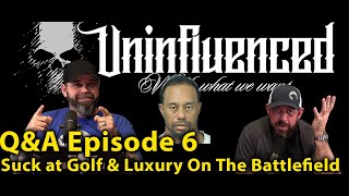 Suck At Golf amp Luxury on The Battlefield Episode 66 Uninfluenced [upl. by Gunnar]