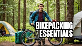 MustHave Gear for Bikepacking Newcomers [upl. by Yecal]