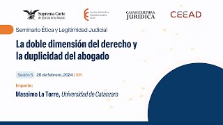 Seminario Ética y legitimidad judicial La Doble Dimensión del Derecho y la Duplicidad del Abogado [upl. by Salene242]