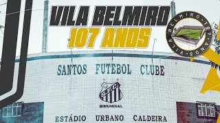 VILA BELMIRO COMPLETA 107 ANOS [upl. by Niveek]