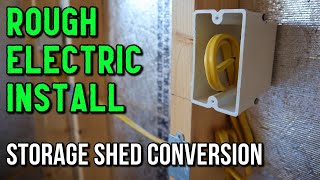 Installing Rough Electrical  Storage Shed Conversion  Soap Shack Build [upl. by Livvie]