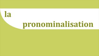 4 La pronominalisation [upl. by Callie561]