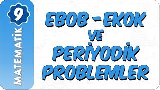 9 Sınıf Matematik  Ebob Ekok ve Periyodik Problemler [upl. by Hazeefah535]