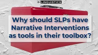 Why should SLPs have Narrative Interventions as tools in their toolbox [upl. by Laud]