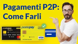 P2P Cos’è e Come Funzionano i Pagamenti P2P con l’App Postepay [upl. by Ettevahs872]