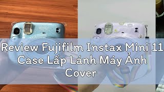 Review Fujifilm Instax Mini 11 Case Lấp Lánh Máy Ảnh Cover [upl. by Sydalg475]