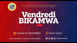 direct  CULTE DU VENDREDI BIKAMWA LE 09 JUIN 2023 EV KABUNDI WALESA [upl. by Gareth]