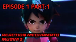 Reaction Animasi Mechamato Musim 3 Episode 1 Part 1 [upl. by Fulviah22]