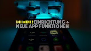 DJI Mini 2 Aktivieren einrichten und neue App Funktionen wie Zoom QuickTransfer LED amp Co deutsch [upl. by Nalepka]