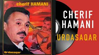 Cherif Hamani  Xas aǧit [upl. by Derzon31]