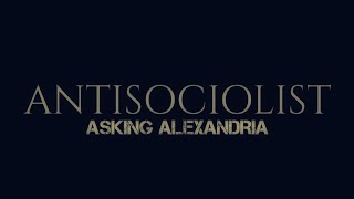 ASKING ALEXANDRIA  Antisocialist Lyrics [upl. by Htenek945]