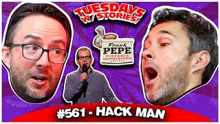 Hack Man  Tuesdays With Stories 561 w Mark Normand amp Joe List [upl. by Munsey]